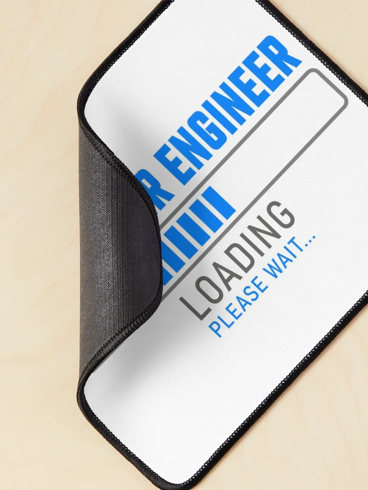 Thumbnail 2 of 5, Mouse Pad, Computer Engineer - Loading please wait designed and sold by VrajStudio.