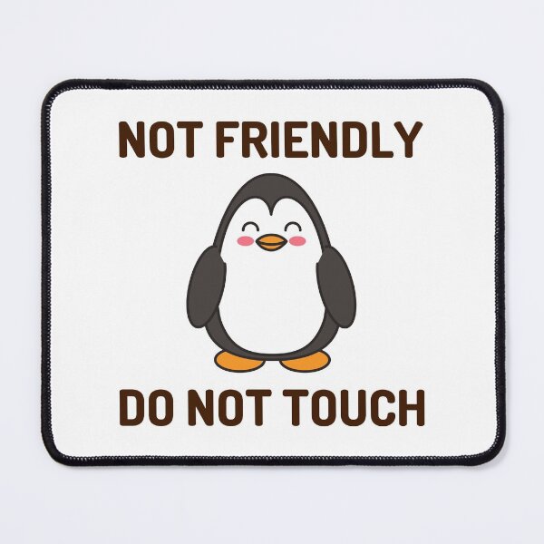 Item preview, Not Friendly Do Not Touch designed and sold by Shorim.