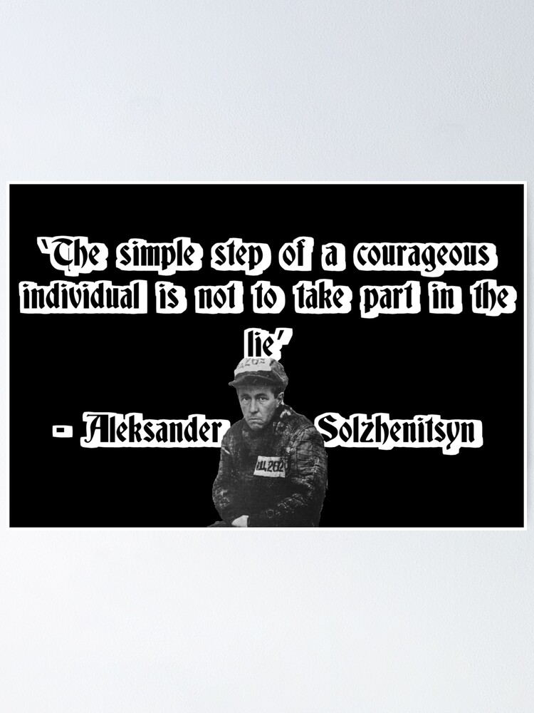 Poster Citation D Alexandre Soljenitsyne Sur Le Courage Par Zanimations Redbubble