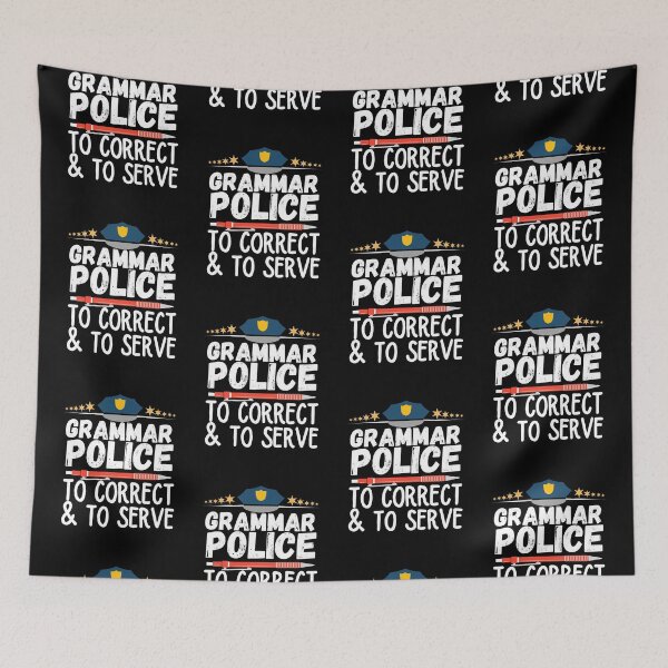 Item preview, Grammar Police to Serve and Correct designed and sold by ronaldsonou.