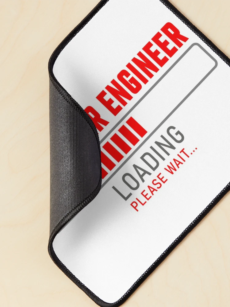 Thumbnail 2 of 5, Mouse Pad, Computer Engineer - Loading please wait designed and sold by VrajStudio.