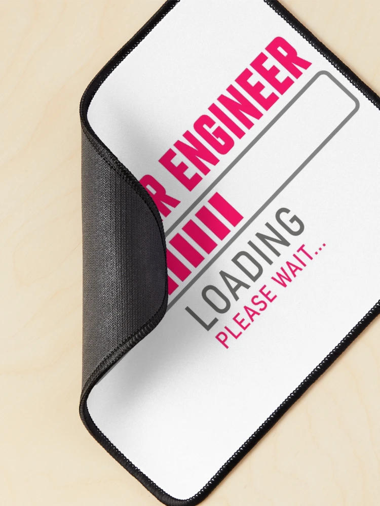 Thumbnail 2 of 5, Mouse Pad, Computer Engineer - Loading please wait designed and sold by VrajStudio.