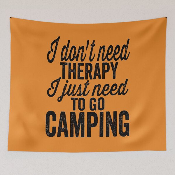 Item preview, I don't need therapy I just need camping-summer designed and sold by DesignedBySnip.