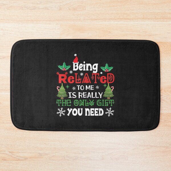 Item preview, Being Related Is Really The Only Gift You Need Christmas designed and sold by JeffreyMCombs.