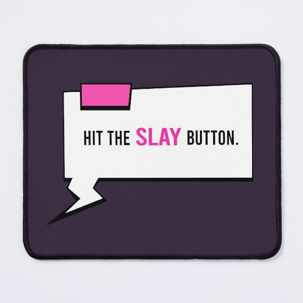 Item preview, Hit the Slay button designed and sold by Borg219467.