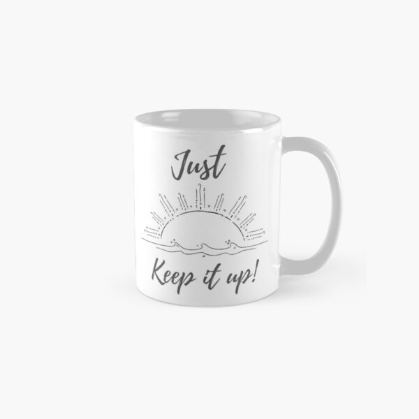 Item preview, Just Keep it Up! designed and sold by CharliBluu.