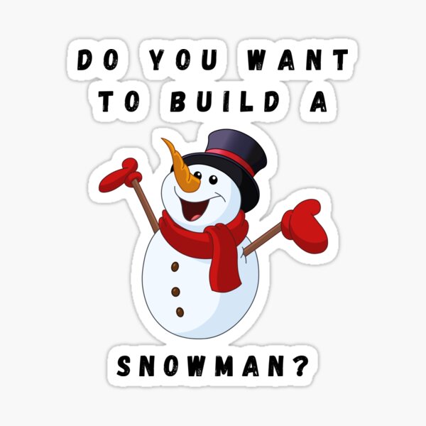 Snowman Christmas - Do You Want To Build a Snowman | Poster