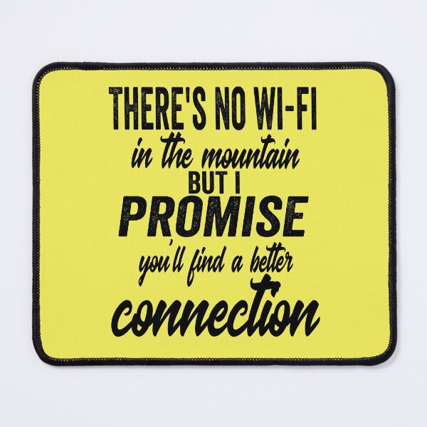Item preview, There's no wi-fi in the mountain but I promise you'll find better connection-summer. designed and sold by DesignedBySnip.