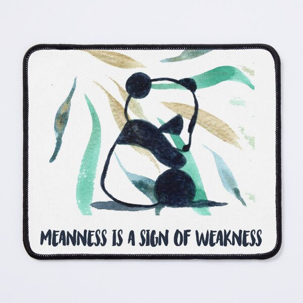 Item preview, Meanness is a Sign of Weakness designed and sold by amourdesigns.
