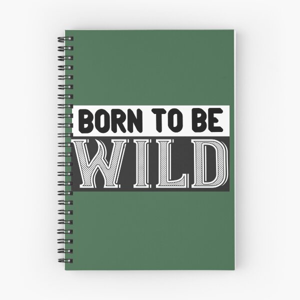 Item preview, Born to be wild designed and sold by yubamann.