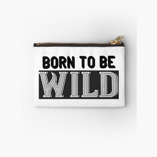 Item preview, Born to be wild designed and sold by yubamann.