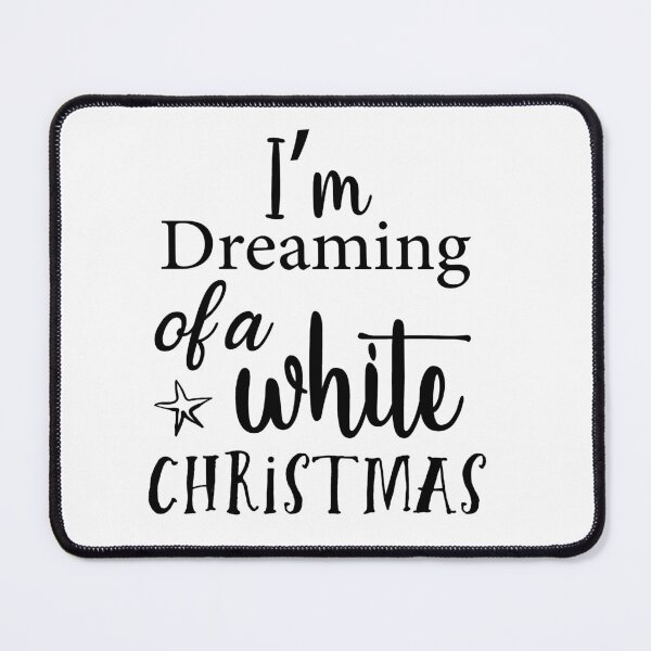 Item preview, I'm Dreaming Of A White Christmas designed and sold by Amine-Creation.