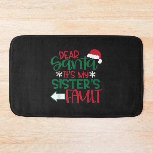 Item preview, Dear Santa it's my sisters fault xmas family clothing designed and sold by JeffreyMCombs.