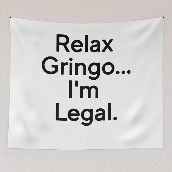 Artikelvorschau, Relax Gringo ich bin legal T-Shirt - lustiges Geschenk mexikanisch-lustiges mexikanisches Shirt, Cinco de Mayo Shirt entworfen und verkauft von Djikou.