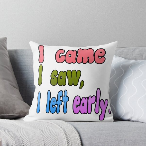 Item preview, i came i saw i left early designed and sold by harounshirt.