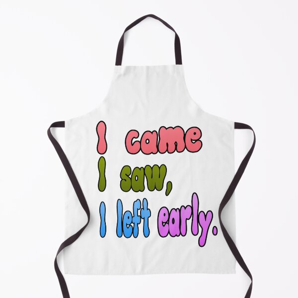 Item preview, i came i saw i left early designed and sold by harounshirt.
