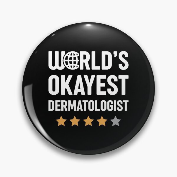 Item preview, World's Okayest Dermatologist designed and sold by spacedowl.