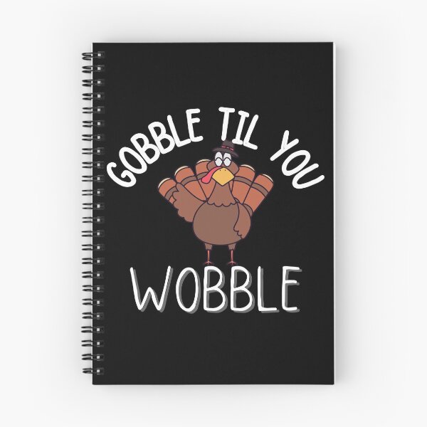 Item preview, gobble til you wobble thanksgiving  designed and sold by ronaldsonou.