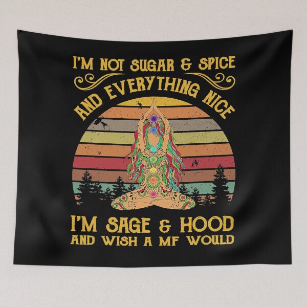 Item preview, I'm not sugar and spice and everything nice I'm sage Yoga T-Shirt designed and sold by orvillesznpb70.