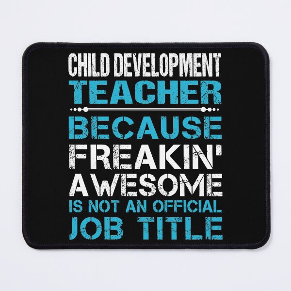 Item preview, Child Development Teacher T Shirt - Freaking Awesome Job Gift Item Tee designed and sold by oetate4774.