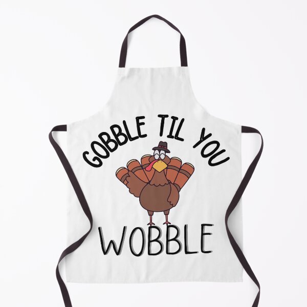 Item preview, gobble til you wobble thanksgiving  designed and sold by ronaldsonou.
