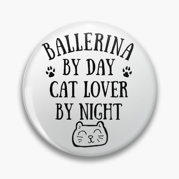 Item preview, Ballerina by day. Cat lover by night designed and sold by TheGreenGoat.