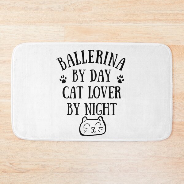 Item preview, Ballerina by day. Cat lover by night designed and sold by TheGreenGoat.