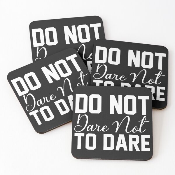 Item preview, Do Not Dare Not To Dare designed and sold by KellySX.