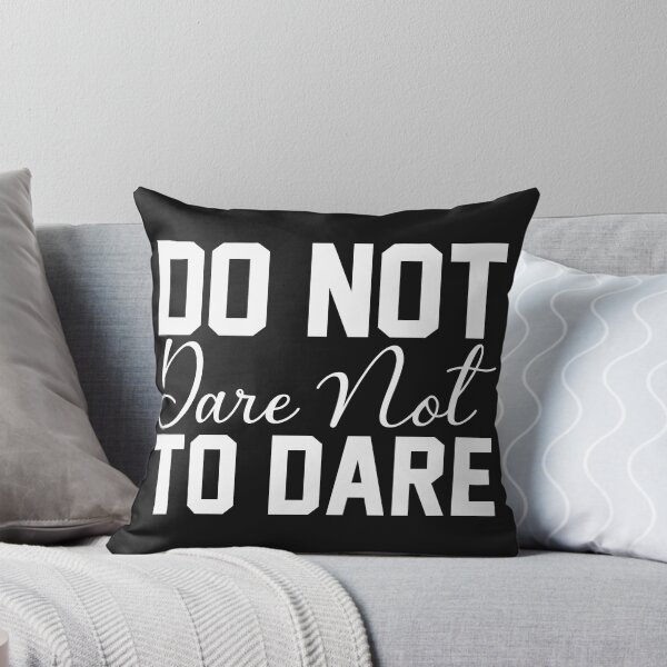 Item preview, Do Not Dare Not To Dare designed and sold by KellySX.