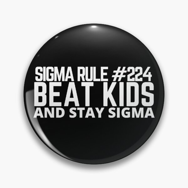 Item preview, sigma rule 224 meme- beat kids and stay sigma-trending meme-funny kid tshirt designed and sold by Rajpramanik.