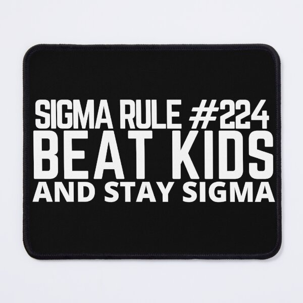 Item preview, sigma rule 224 meme- beat kids and stay sigma-trending meme-funny kid tshirt designed and sold by Rajpramanik.