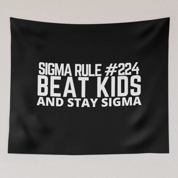 Item preview, sigma rule 224 meme- beat kids and stay sigma-trending meme-funny kid tshirt designed and sold by Rajpramanik.