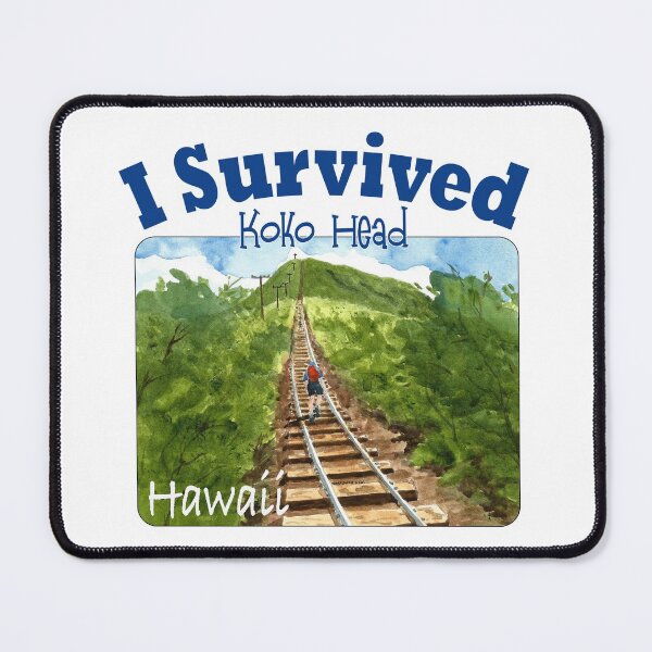 Item preview, I Survived Koko Head, Oahu, Hawaii designed and sold by MMc Buck.