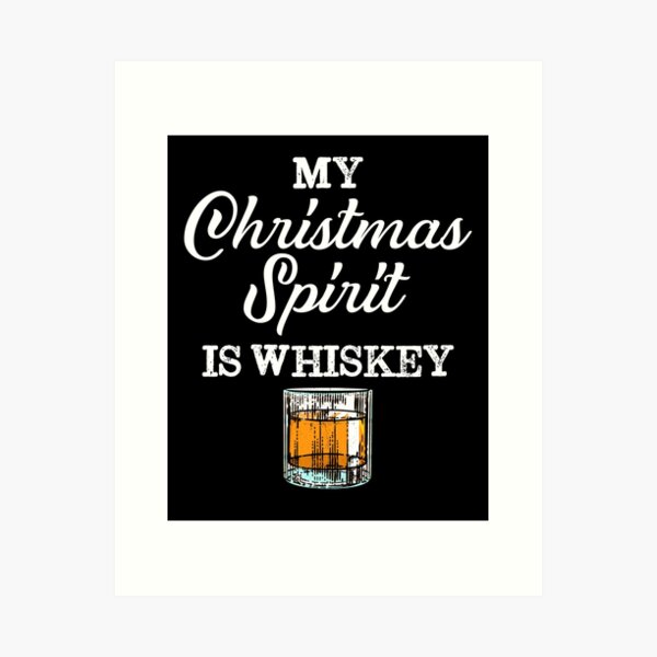 Item preview, My Christmas Spirit Is Whiskey Love Whiskey Funny Whiskey Gear designed and sold by DynamicDesign.