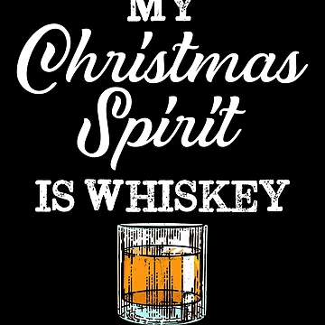Vorschaubild zum Design My Christmas Spirit Is Whiskey Love Whiskey Funny Whiskey Gear von DynamicDesign