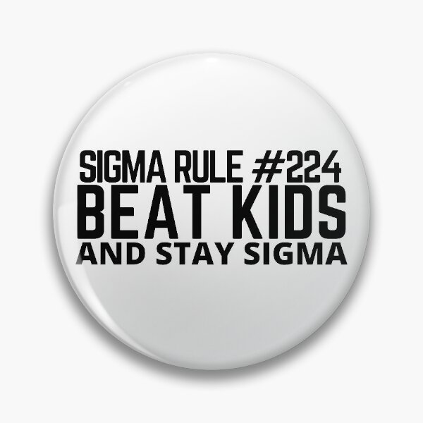 Item preview, sigma rule 224 meme- beat kids and stay sigma-trending meme-funny kid tshirt. designed and sold by Rajpramanik.