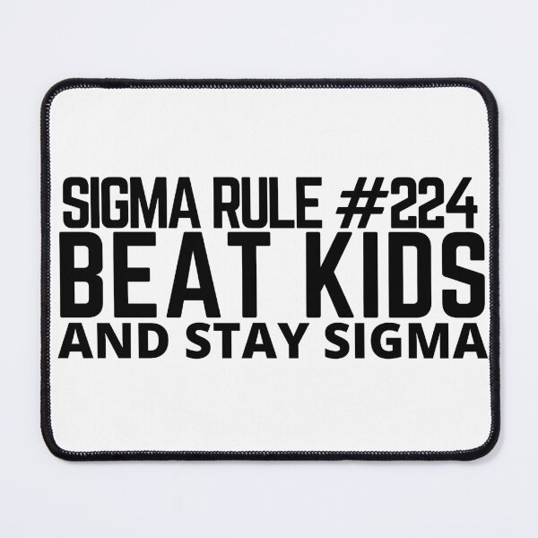 Item preview, sigma rule 224 meme- beat kids and stay sigma-trending meme-funny kid tshirt. designed and sold by Rajpramanik.