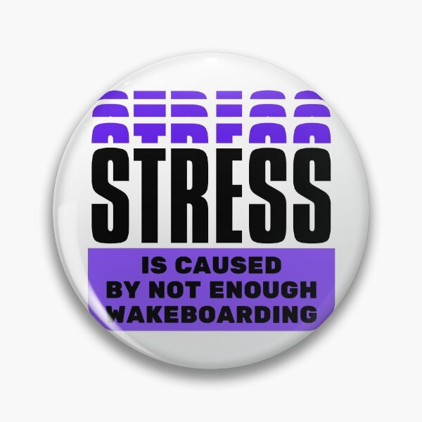 Item preview, Stress is caused by not enough wakeboarding designed and sold by TheGreenGoat.