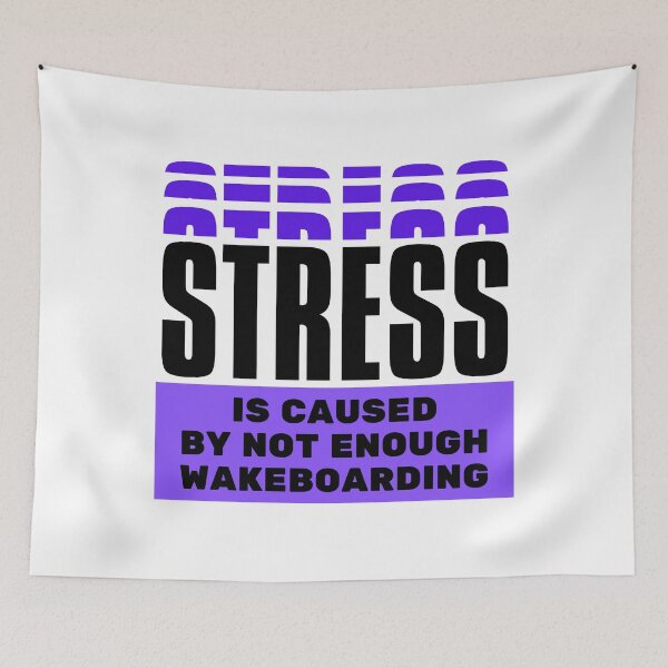 Item preview, Stress is caused by not enough wakeboarding designed and sold by TheGreenGoat.
