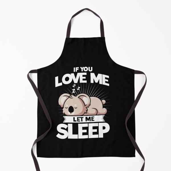 Item preview, If You Love Me Let Me Sleep designed and sold by BLake77777.