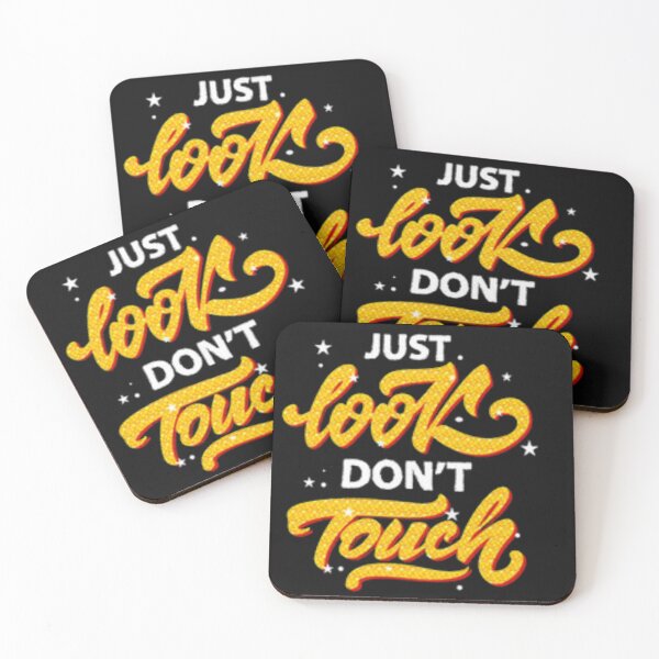 Item preview, Just Look Dont Touch designed and sold by Dbanksdesign.