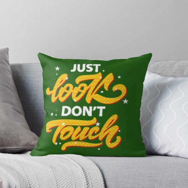 Item preview, Just Look Dont Touch designed and sold by Dbanksdesign.