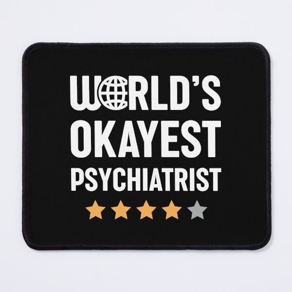 Item preview, World's Okayest Psychiatrist designed and sold by spacedowl.