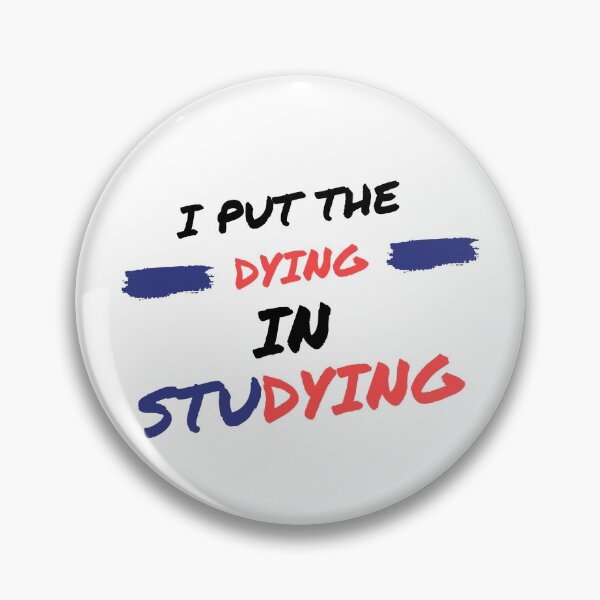 Item preview, I put the dying in studying designed and sold by oufa.