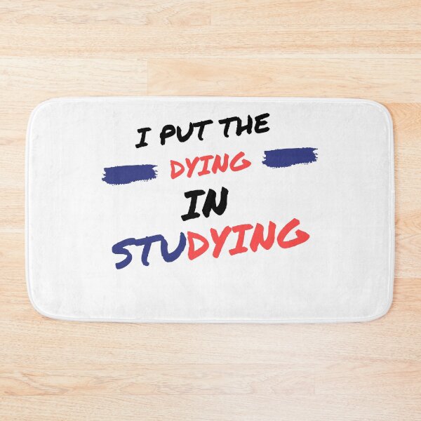 Item preview, I put the dying in studying designed and sold by oufa.