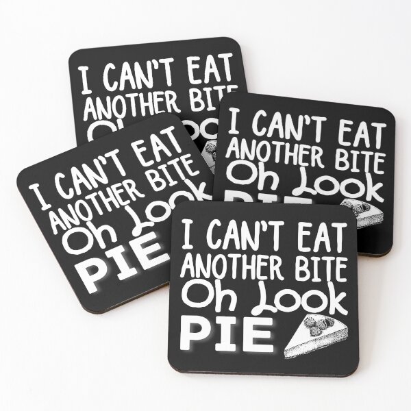 Item preview, I Can't Eat Another Bite Oh Look Pie designed and sold by ronaldsonou.