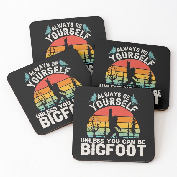 Item preview, Always Be Yourself You Can Be A Bigfoot   designed and sold by Linenist.