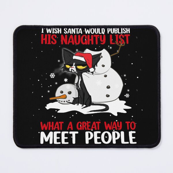 Item preview, Santa black cat I wish Santa would publish his naughty list what a great way to meet people designed and sold by Adam Alomari.