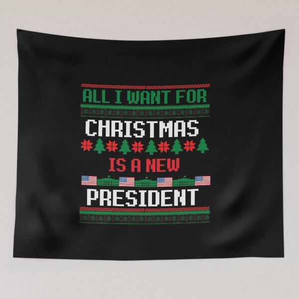 Item preview, All I Want For Christmas Is A New President designed and sold by GrlDad.