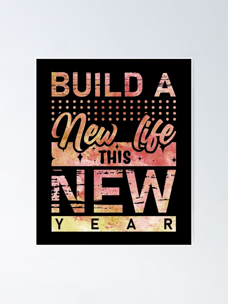 "Build a New Life Motivational Quotes" Poster for Sale by storeofmimi Redbubble